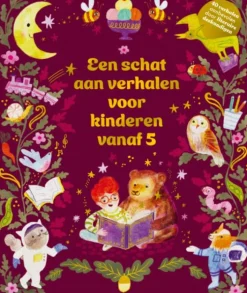 Een Schat Aan Verhalen Voor Kinderen Vanaf 5