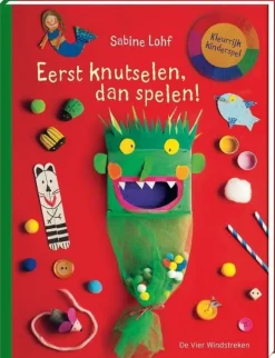Eerst Knutselen Dan Spelen!