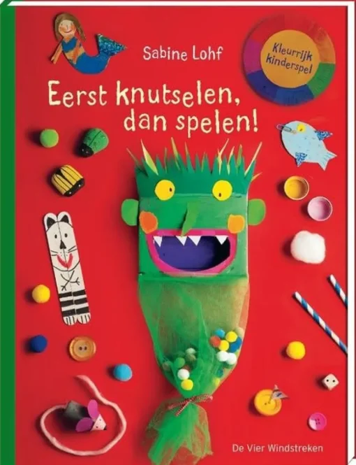 Eerst Knutselen Dan Spelen!