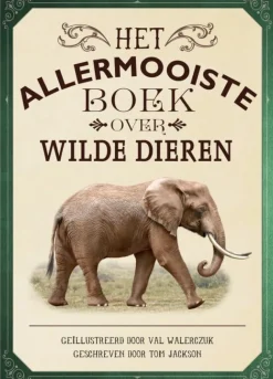 Het Allermooiste Boek Over Wilde Dieren