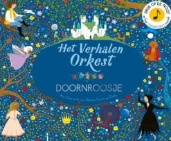 Het Verhalenorkest | Doornroosje | Prentenboek Met Muziek