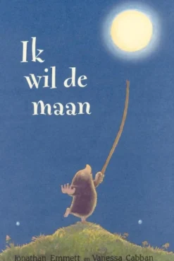 Ik Wil De Maan | Prentenboek