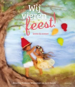 Wij Vieren Feest In De Lente En De Zomer | Prentenboek